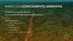 Impactos da Nova lei de licenciamento ambiental no AM