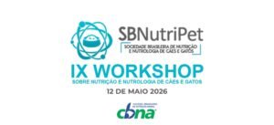 IX Workshop sobre Nutrição e Nutrologia de Cães e Gatos Foca em Avanços na Nutrologia Felina